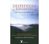 despedidas elegantes: como mueren los grandes seres. relatos de l a mu
