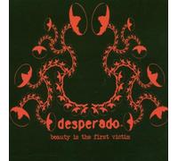 Desperado - Beauty Is the First