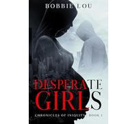 Desperate Girls: An Emotional Crime Drama (Chronicles of Iniquity)