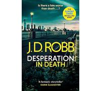 Desperation in Death: 55 – Thriller de Eve Dallas