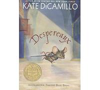 Despereaux/ The Tale of Despereaux: La historia de un raton, una princesa, algo de sopa y un carrete de hilo