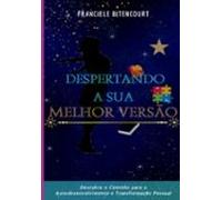 Despertando A Sua Melhor Versão (ebook)