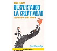 Despertando La Creatividad - Un Desafio Para Tu Bella Durmiente (Narrativa Profit)