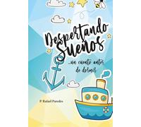 Despertando sueños: Un cuento antes de dormir