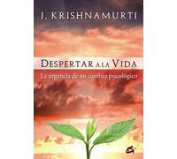Despertar a la vida: La urgencia de un cambio psicológico