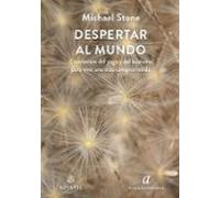 Despertar al mundo: Enseñanzas del yoga y del budismo para vivir una vida comprometida.: 10 (Colección Ananta)