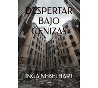 DESPERTAR BAJO CENIZAS