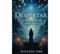 Despertar: el juego de la vida desde dentro
