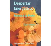 Despertar Energético: Renace a tu poder