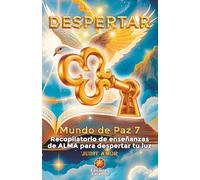 DESPERTAR: Enseñanzas Mundo de Paz: (OCTOLOGÍA DESPERTAR, nº 7)