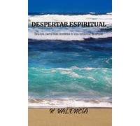 DESPERTAR ESPIRITUAL: Cómo aprender a escuchar la voz de Dios en tu día a día