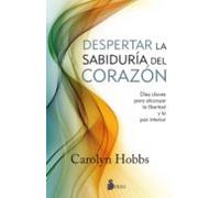 Despertar La Sabiduria Del Corazon
