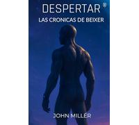 Despertar: Las crónicas de Beixer - Novela corta de ciencia ficción (DESTINO GALÁCTICO)