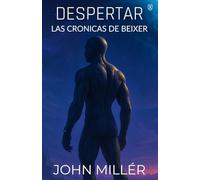 Despertar: Las crónicas de Beixer - Novela corta de ciencia ficción (El archivo de las estrellas perdidas)