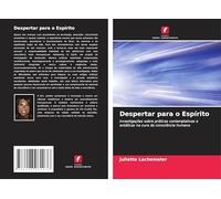 Despertar para o Espírito: Investigações sobre práticas contemplativas e extáticas na cura da consciência humana