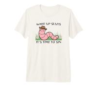 Despertar Putas es Hora de pecar Gusano Camiseta Premium