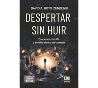 Despertar sin huir: Conciencia, familia y sentido dentro de la rueda