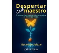 Despertar sin Maestro: El arte de escucharte y encontrar calma en medio del ruido