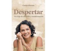 Despertar: Un viaje de sanación y transformación