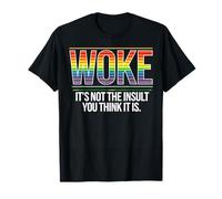 Despertó, no el insulto que crees que es orgullo Rainbow LGBTQ Camiseta