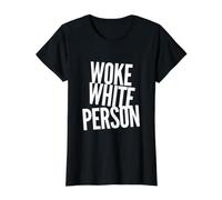 Despertó Persona Blanca Sin Bigotry No Racismo Izquierda Político Camiseta gráfica económica, Mujer, Negro, M