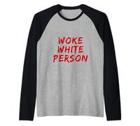 Despertó Persona Blanca Sin Bigotry No Racismo Izquierda Político Camiseta Manga Raglan