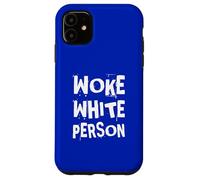 Despertó Persona Blanca Sin Bigotry No Racismo Izquierda Político Carcasa para iPhone 11