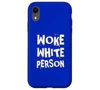 Despertó Persona Blanca Sin Bigotry No Racismo Izquierda Político Carcasa para iPhone XR