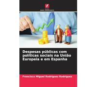 Despesas públicas com políticas sociais na União Europeia e em Espanha