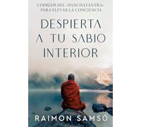 Despierta a tu sabio interior: Códigos del «Panchatantra» para elevar la conciencia