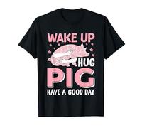Despierta, Abraza, Cerdo, Que tengas un Buen día Camiseta