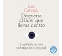 Despierta Al Líder Que Llevas Dentro (audiolibro)