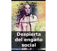 Despierta del engaño social
