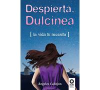 Despierta, Dulcinea: La visa te necesita (Crecimiento personal)