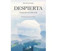Despierta: Ensayo para una vida lúcida (Teselas)