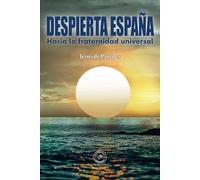 Despierta España: Hacia la fraternidad Universal