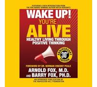 ¡Despierta! Estás vivo: Vida saludable a través del pensamiento positivo: vida saludable a través del pensamiento positivo