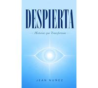 DESPIERTA: Historias que Transforma: 1