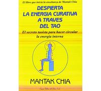 Despierta La Energia Curativa A Traves Del Tao: El Secreto Taoist A Pa