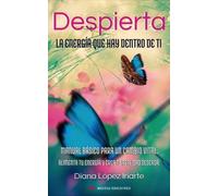 DESPIERTA LA ENERGIA QUE HAY DENTRO TI | Diana Lopez Iriarte