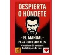 Despierta o Húndete - Workbook Profesional para Coaches y Formadores: Para todos los que quieren resultados en lugar de frases vacías (Despierta o Húndete - Serie Oficial)