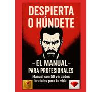Despierta o Húndete - Workbook Profesional para Coaches y Formadores: Para todos los que quieren resultados en lugar de frases vacías (Despierta o Húndete - Serie Oficial)