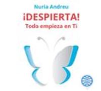 ¡despierta! Todo Empieza En Ti (audiolibro)