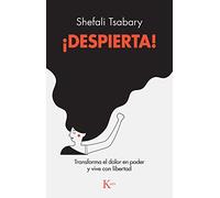 ¡Despierta!: Transforma el dolor en poder y vive con libertad (Psicología)