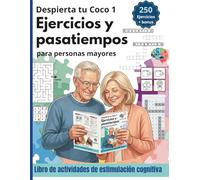 Despierta tu Coco 1 - Ejercicios y pasatiempos para personas mayores - Libro de actividades de estimulación cognitiva: Divertidas actividades y juegos para ejercitar la mente y la memoria