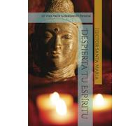 Despierta Tu Espíritu: Un Viaje Hacia tu Realización Personal