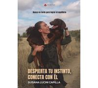 Despierta tu instinto; conecta con él (SIN COLECCION)