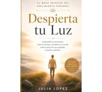 Despierta tu Luz: El mapa interior del crecimiento personal