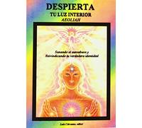 Despierta tu Luz Interior (CRISOPEYA)