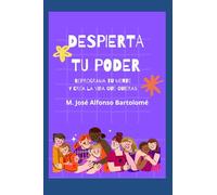 DESPIERTA TU PODER: Reprograma tu mente y crea la vida que deseas